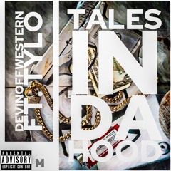 Tales In Tha Hood ft. Tylo