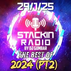 Stackin Radio Show Best Of 2024 Pt2 29/1/25 Hosted By Gumbar On Defection Radio