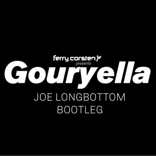 Gouryella - Gouryella (Joe Longbottom Bootleg)***FREE DOWNLOAD***