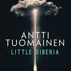 [VIEW] PDF 🖊️ Little Siberia by  Antti Tuomainen &  David Hackston KINDLE PDF EBOOK