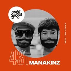 SlothBoogie Guestmix #431 - Manakinz