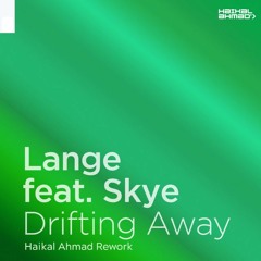 Lange & Skye - Drifting Away (Haikal Ahmad Rework) *Free Download*