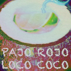 Pajo Rojo - Loco Coco