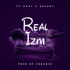 FF DRAY x 2Blunt - Real IZM (Prod By ONIIMADETHIS)