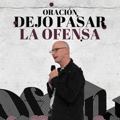 Oración de la mañana (Para dejar pasar la ofensa) 🌎🌍🌏 - 31 Octubre 2023 - Andrés Corson