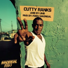 Foodj Madrigal - Limb by limb RMX Cutty Ranks