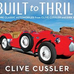 Read KINDLE 💚 Built to Thrill by  Clive Cussler PDF EBOOK EPUB KINDLE