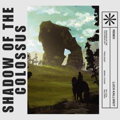 SHADOW OF THE COLOSUSS (Original Mix)