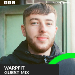 WARPFIT BBC 6 MUSIC MIX