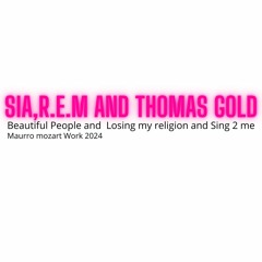 SIA & R.E.M AND THOMAS GOLD - BEAUTIFUL PEOPLE AND LOSING M. RELIGIAN (MAURO MOZART 2024)