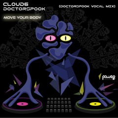 Cloud6, DoctorSpook - Move Your Body (DoctorSpook Vocal Mix) (pwrep341 - Power House Records)