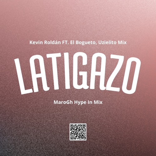 Kevin Roldan X Bogueto X Uzielito Mix - Latigazo (MaroGh Hype In Mix) || FREE