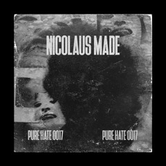 NICOLAUS MADE - PUREHATEPODCAST0017[PHP0017]