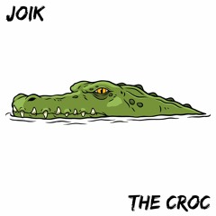 Joik - The Croc [1K FREE DOWNLOAD]