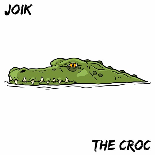 Joik - The Croc [1K FREE DOWNLOAD]