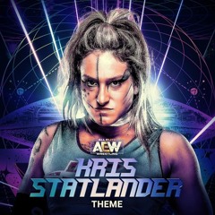 AEW: Looking Out For Me (Kris Statlander Theme) (feat. Miss Kitana Blade)