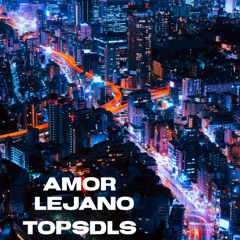 Amor Lejano (Reggaeton Instrumental) - TOPSDLS