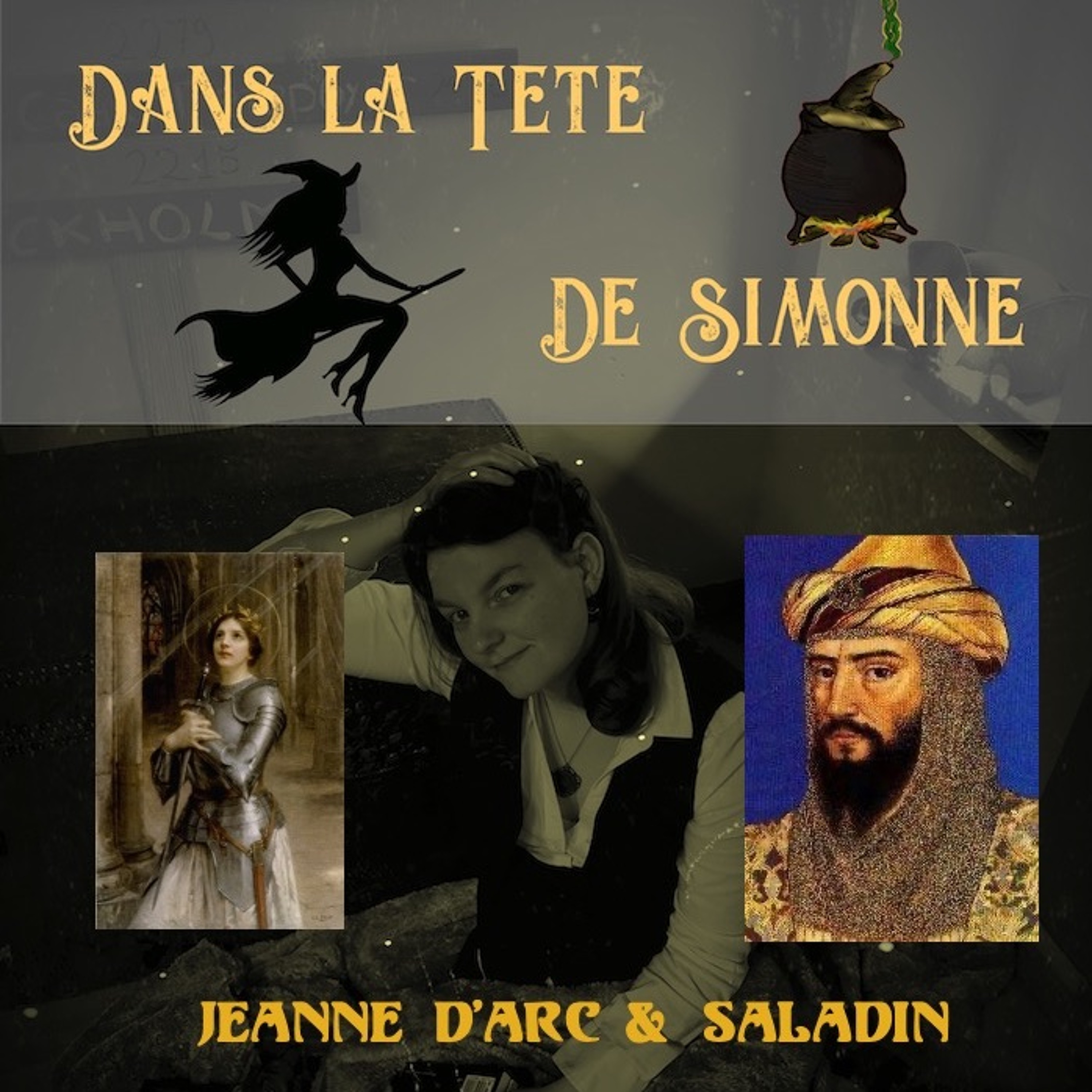 Dans la tête de Simonne - Episode 11 : Jeanne d'Arc et Saladin