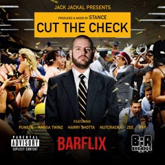 Jack Jackal presents 'CUT THE CHECK' Produced by Stance