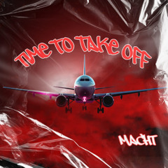 TIME TO TAKE OFF (Original Mix)