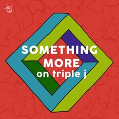 Something More Mix (triple j 2020)