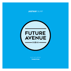 JustKay - Bump [Future Avenue]