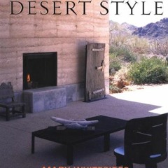 VIEW [EPUB KINDLE PDF EBOOK] Desert Style by  Mary Whitesides &  Matthew Reier 🖍️