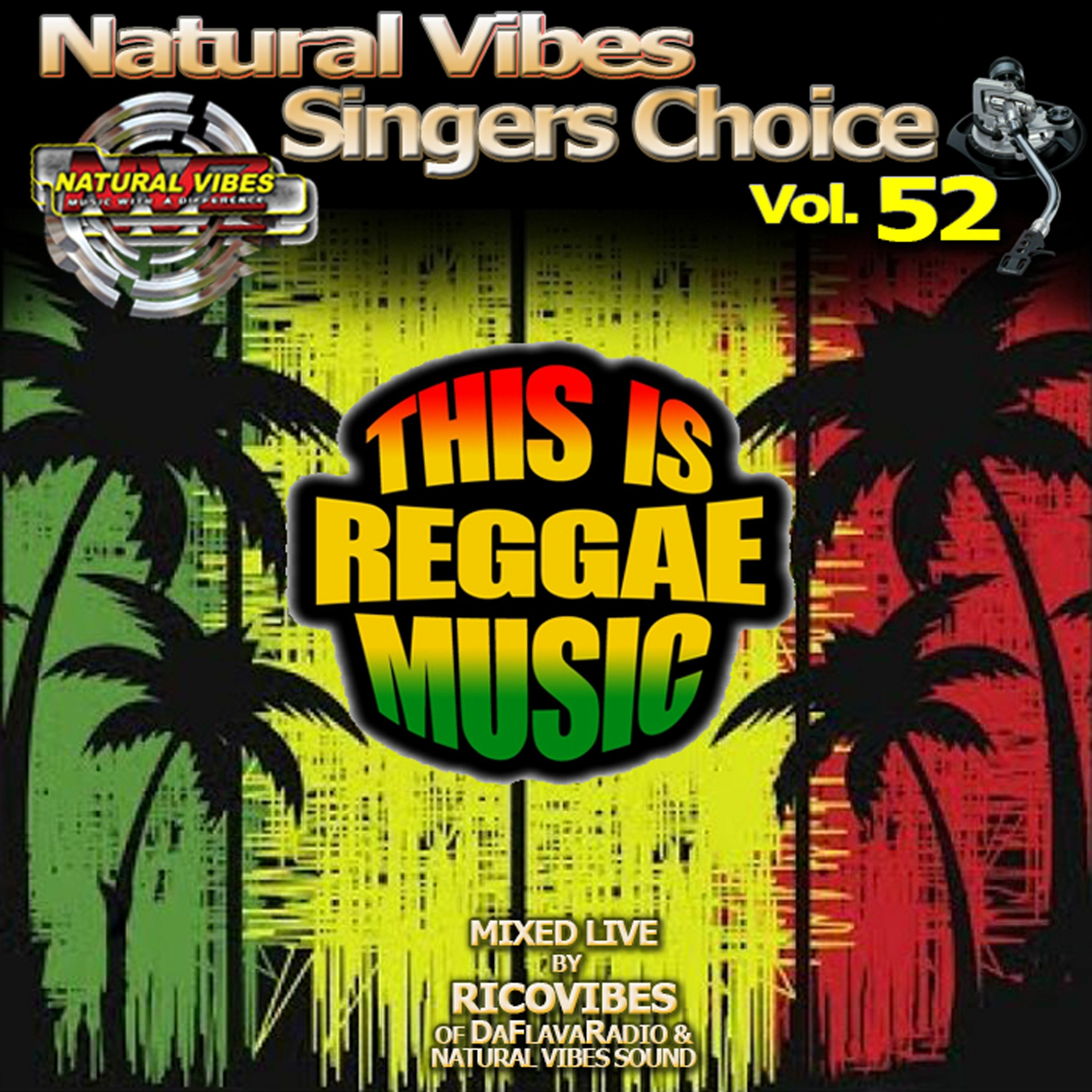 NATURAL VIBES SINGERS CHOICE VOL. 52 THIS IS REGGAE MUSIC episode artwork
