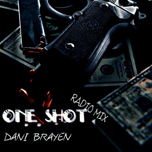 Dani Brayen - One Shot (Radio Mix)