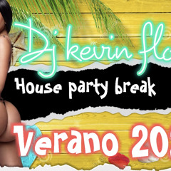 HOUSE Party BREAK VERANO MIX 2021