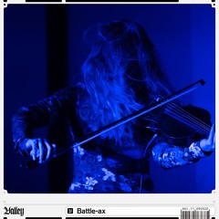 Valley Radio 032 - Battle-ax - 'Tone Poems'