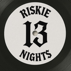 riskie nights - Episode 013