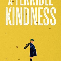 (PDF Download) A Terrible Kindness - Jo Browning Wroe