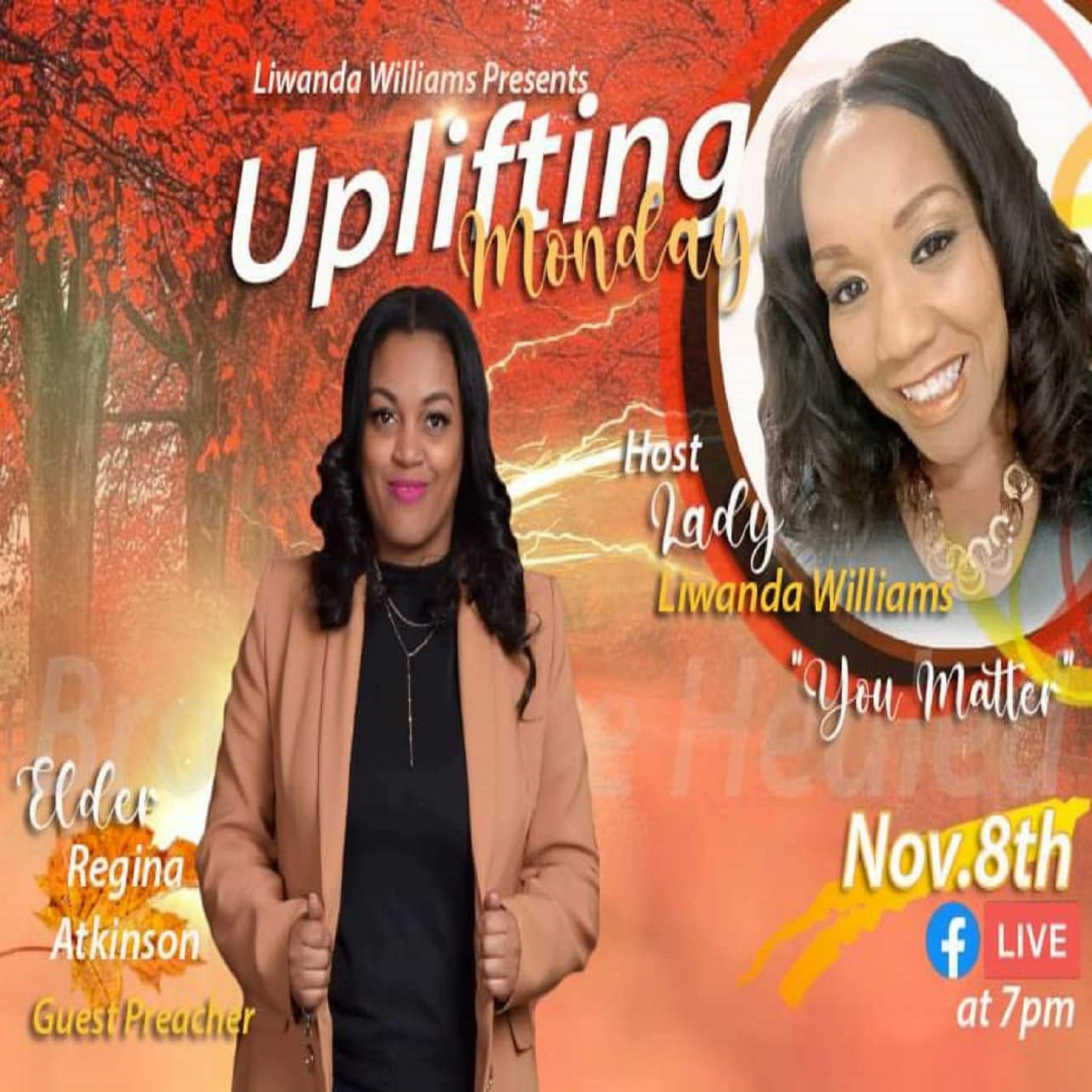Uplifting Monday Elder Regina Atkinson! 11-08-21