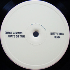 Gracie - So True - Dirty Freek Remix **Download**