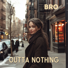 Outta Nothing