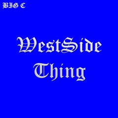 WESTSIDE THING