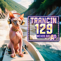 Trancin´ 129 (25.04.2025) - 100 mins special with Sphynx inspector -2x World Premiere !