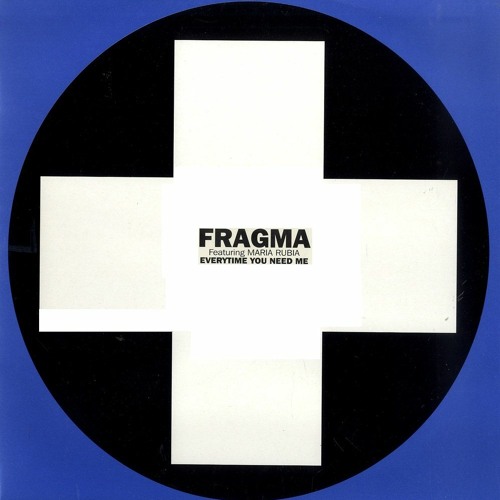 FRAGMA Ft. MARIA RUBIA, BRUNO KNAUER - EVERYTIME YOU NEED ME (FAUST!NI & SAMUEL PRIVATE)
