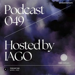 Podcast 049 • Hosted by IAGO (BE) 🇧🇪