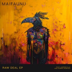 [GRR008] Maifaunu - Raw Deal EP [Loopdeville & Kompo Remixes]
