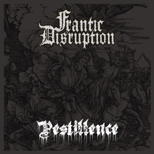 Frantic Disruption - Pestilence