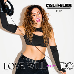 LOVE WILL NEVER DO (Cali Miles Flip)
