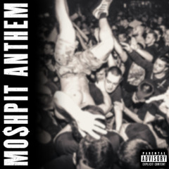 MO$HPIT ANTHEM [Prod. Syre]