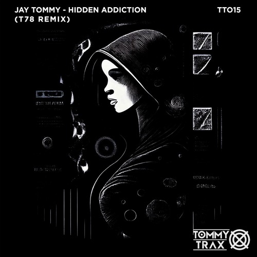 Jay Tommy - Hidden Addiction (T78 Remix)