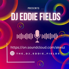 MIX FOR SOUNDCLOUD BY DJ EDDIE FIELDS ON 12  15  2024