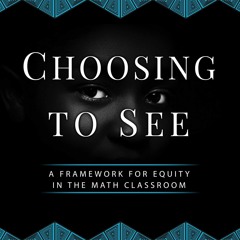 [Doc] Choosing To See A Framework For Equity In The Math Classroom Free Online