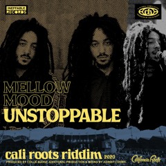 Mellow Mood - Unstoppable | Cali Roots Riddim 2020 (Prod. by Collie Buddz)