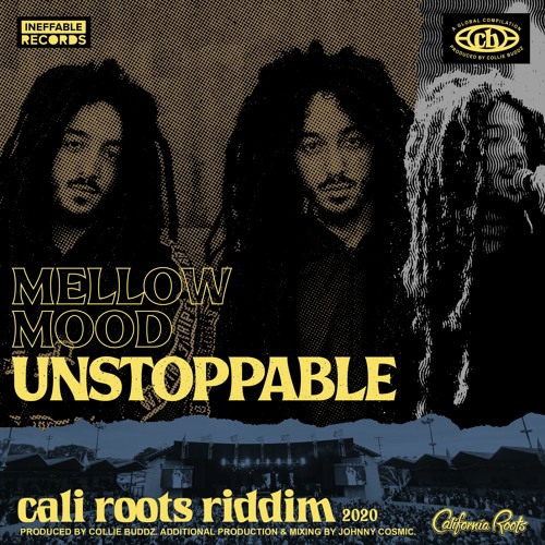Mellow Mood - Unstoppable | Cali Roots Riddim 2020 (Prod. by Collie Buddz)