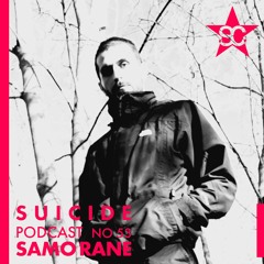 Suicide Podcast 53 : SAMO RANE